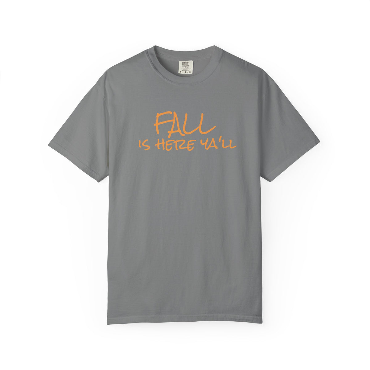 Fall Is Here Y'all Comfort Colors Unisex T-Shirt
