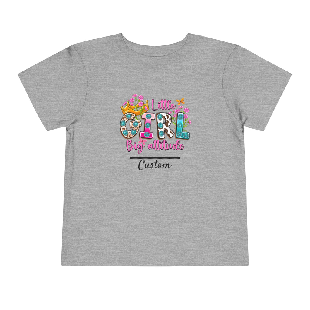 Little Girl, Big Attitude — Customizable Toddler Tee