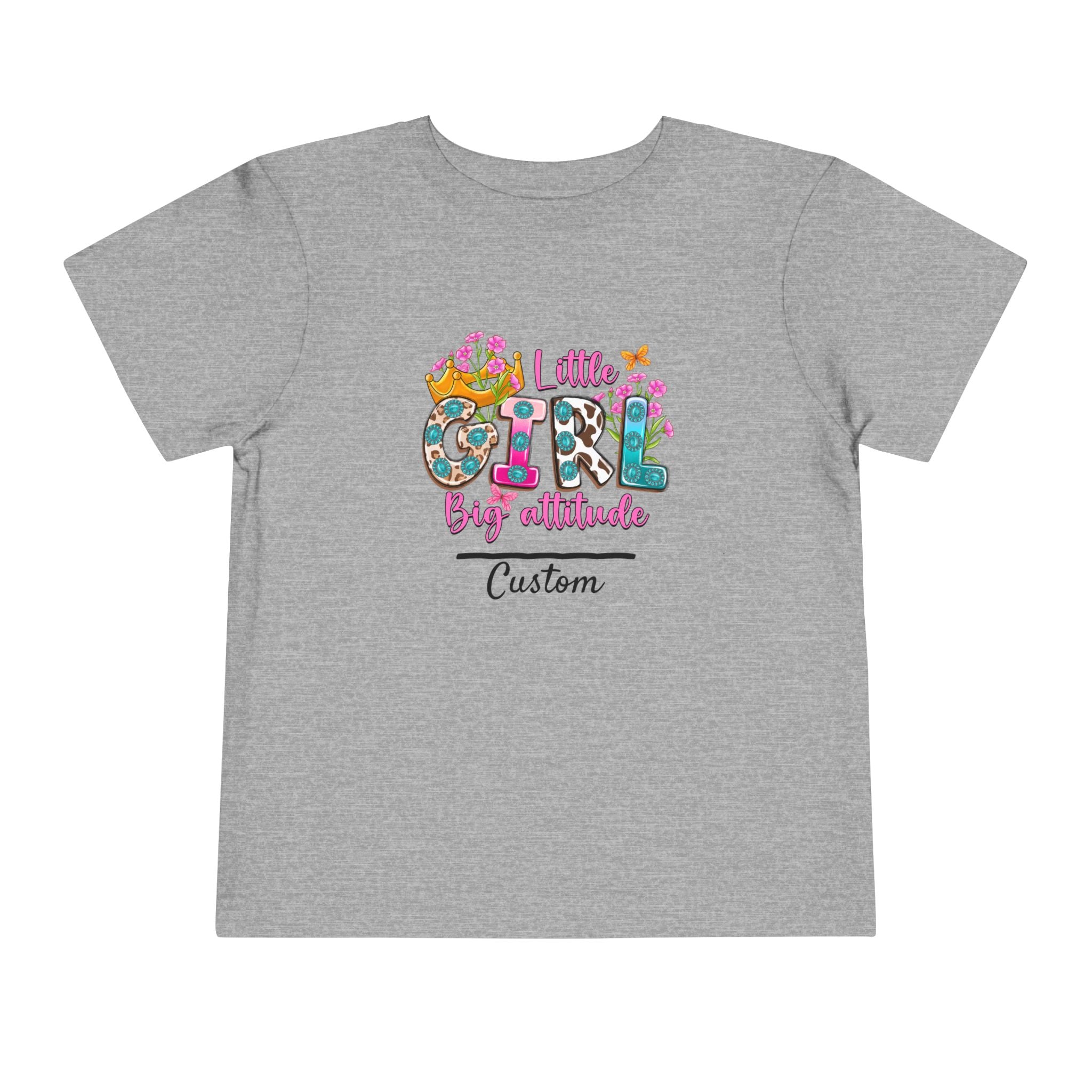 Little Girl, Big Attitude — Customizable Toddler Tee