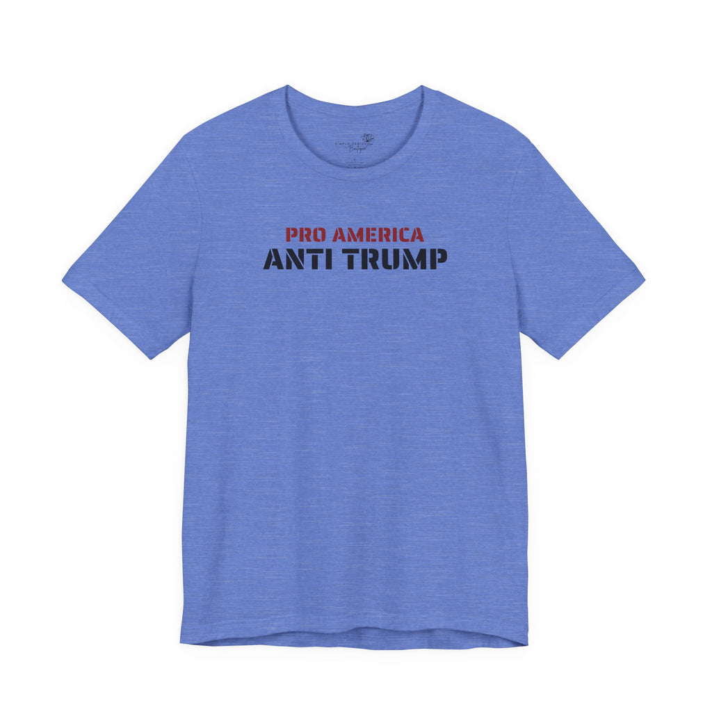 Pro America, Anti Trump — Patriotic Statement T-Shirt | 12 Colors