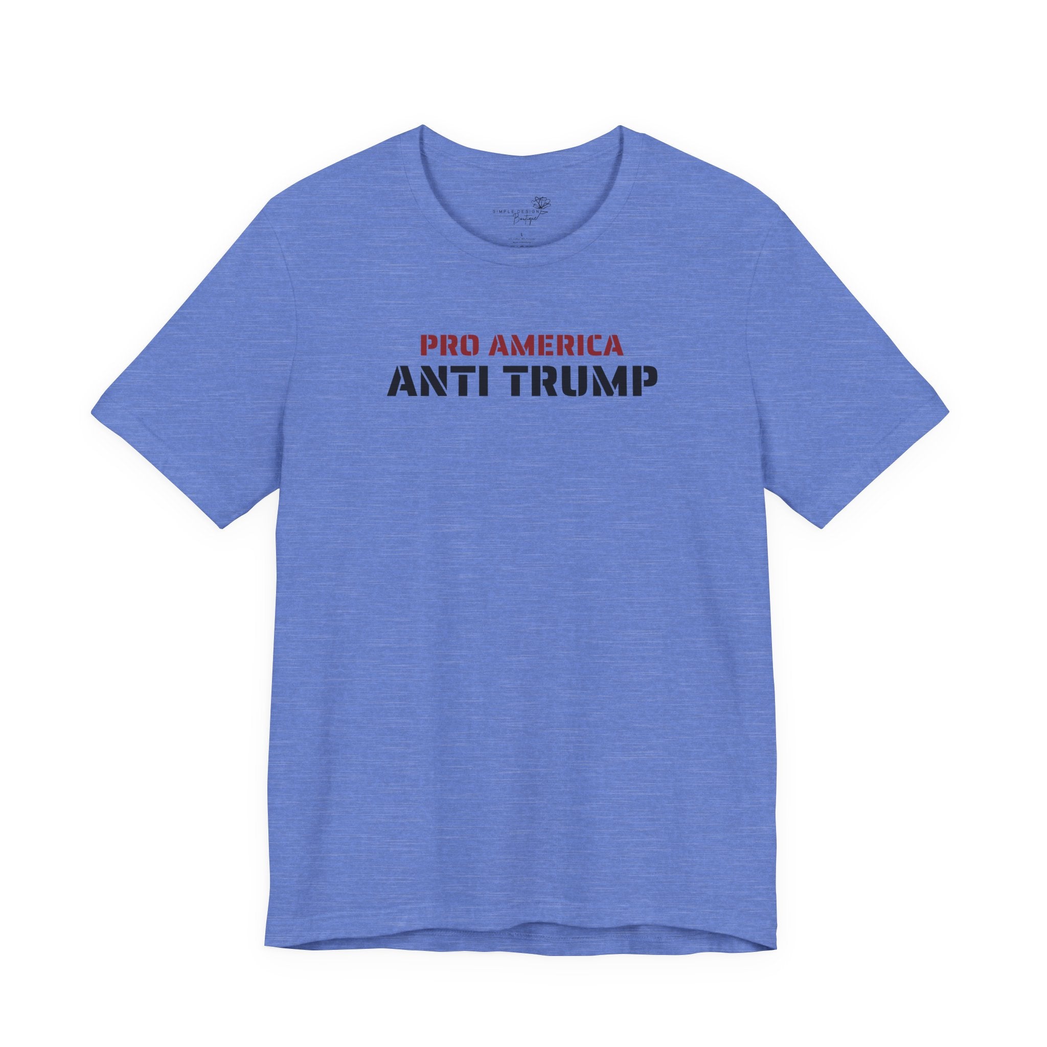 Pro America, Anti Trump — Patriotic Statement T-Shirt | 12 Colors