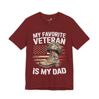 My Favorite Veteran Is My Dad — Men's & Women's Patriotic Graphic Tee