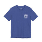 I’m Not the Step Dad, I’m the Dad That Stepped Up — Father’s Day T-Shirt