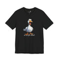Oh No You Didn't! Surprised Duck Unisex T-Shirt - Print