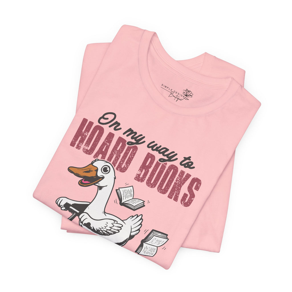On My Way to Hoard Books and Cause Chaos — Funny Women's T-Shirt