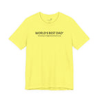 World’s Best Dad — According to a Highly Biased Local Survey | Father’s Day T-Shirt