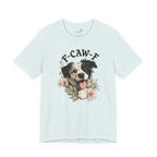 F-CAWF-F Humor Dog Unisex T-Shirt