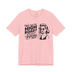 Why Take the High Road When You Can Take the Psycho Path T-Shirt — Funny Gift for Her