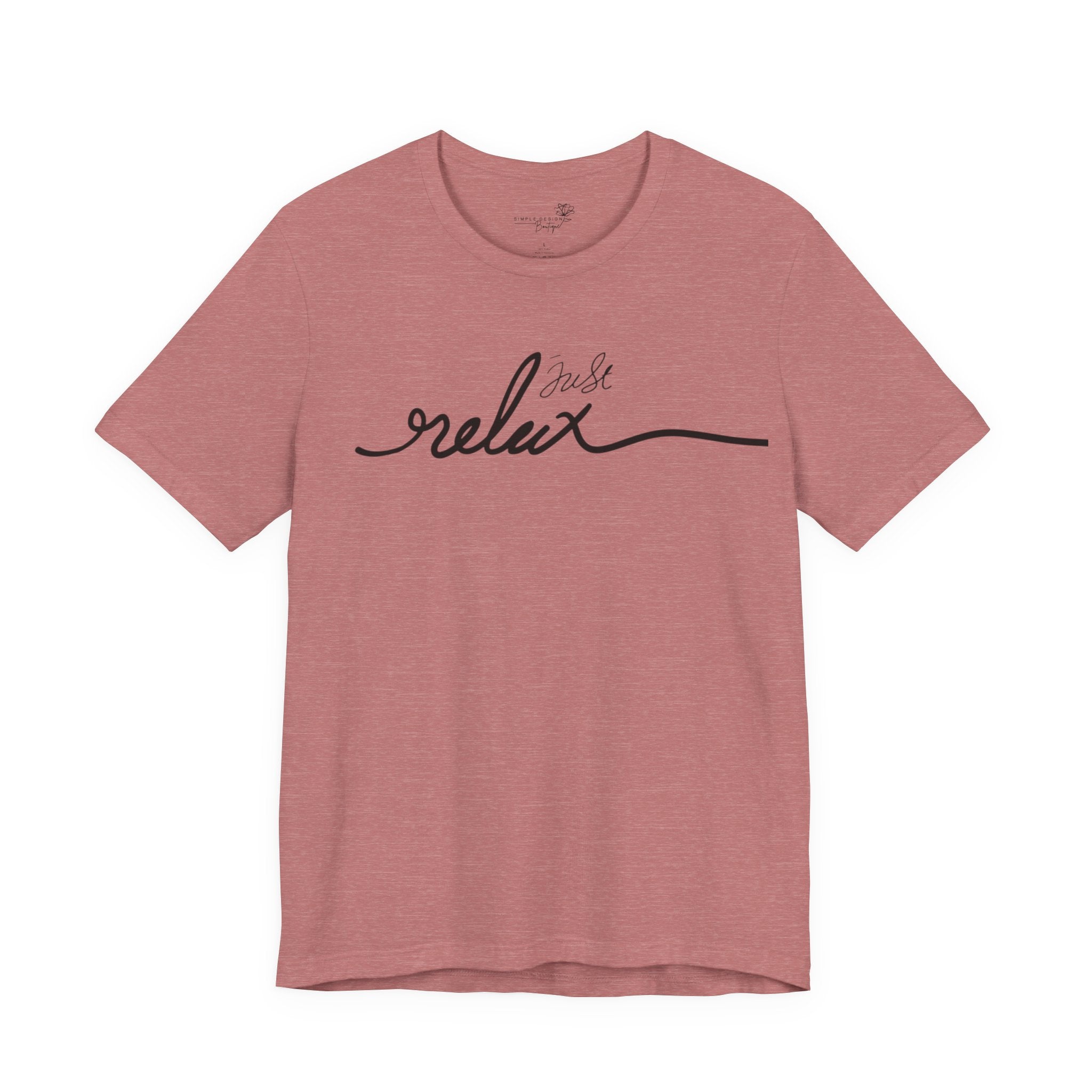 Just Relax Unisex T-Shirt - Print
