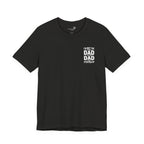 I’m Not the Step Dad, I’m the Dad That Stepped Up — Father’s Day T-Shirt