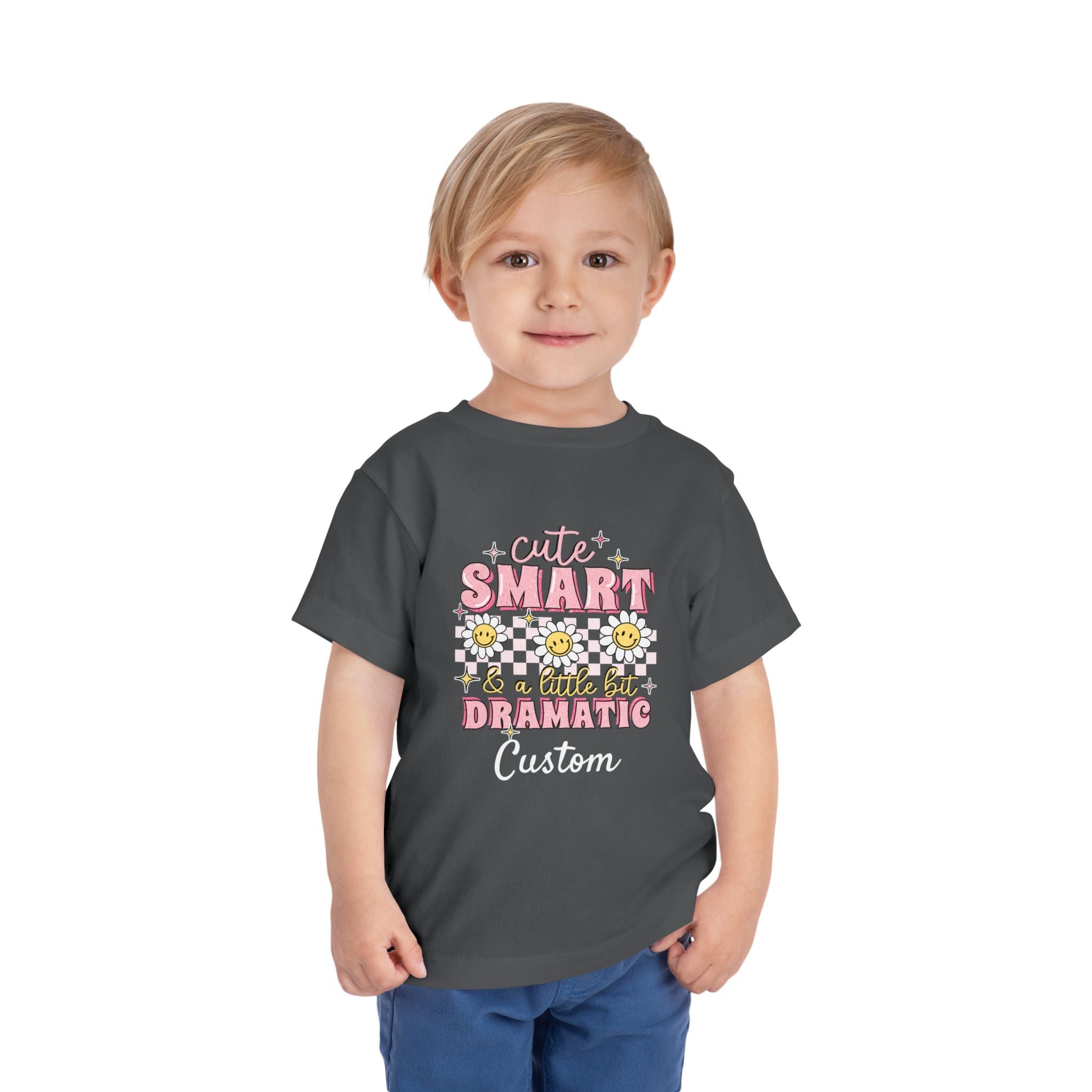 Cute, Smart & a Little Dramatic — Customizable Toddler Tee