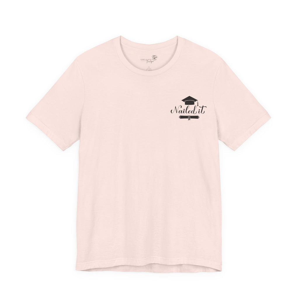 Nailed It — Class of 2026 FRONT & BACK Graduation T-Shirt