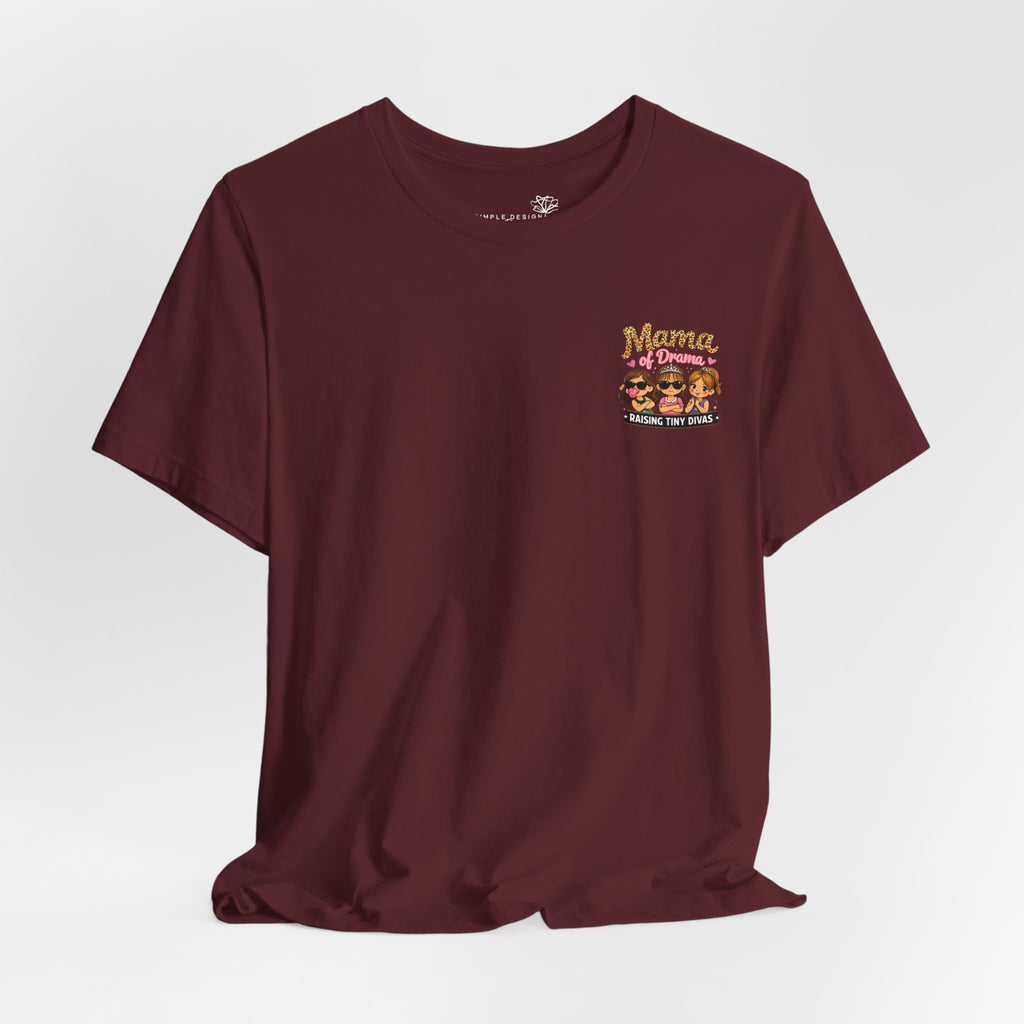 Momma Drama Raising Little Divas T-Shirt - Print