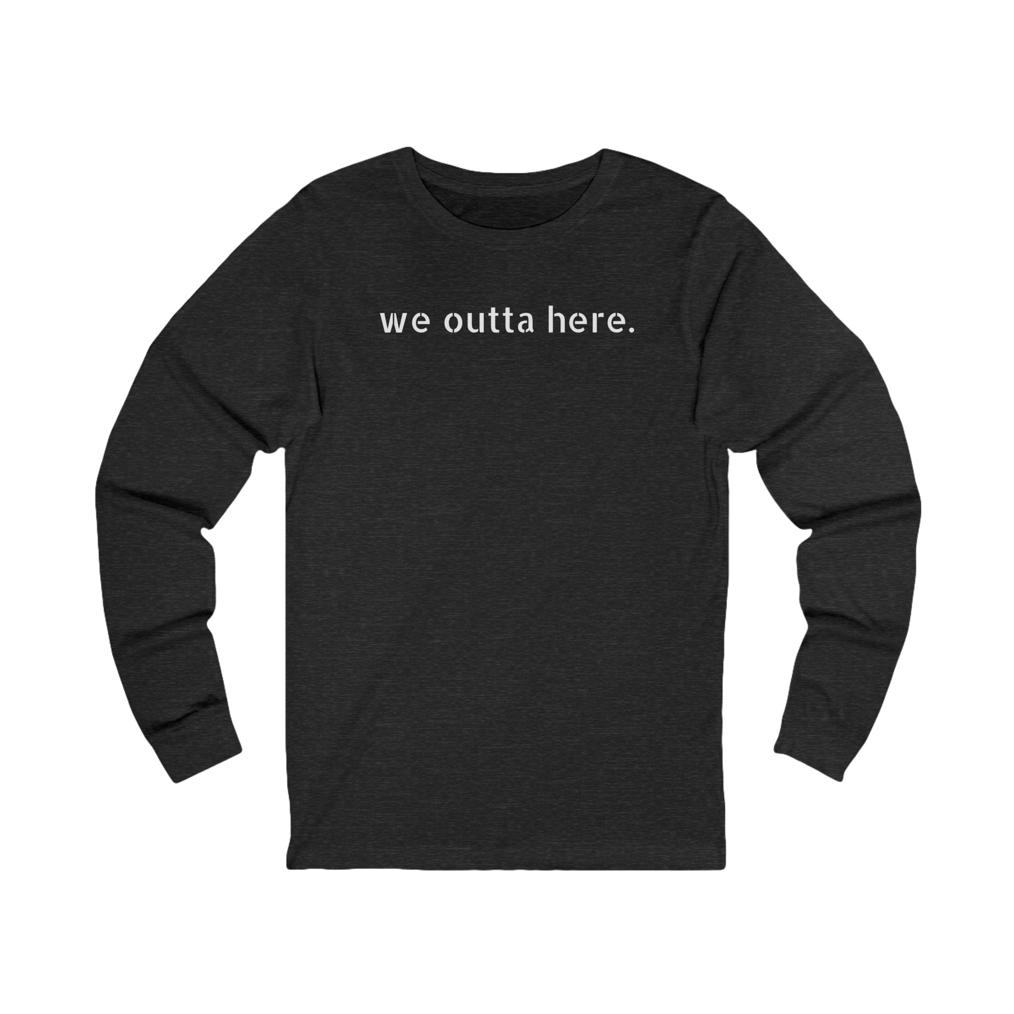 We Outta Here — Class of 2026 FRONT & BACK Long Sleeve T-Shirt