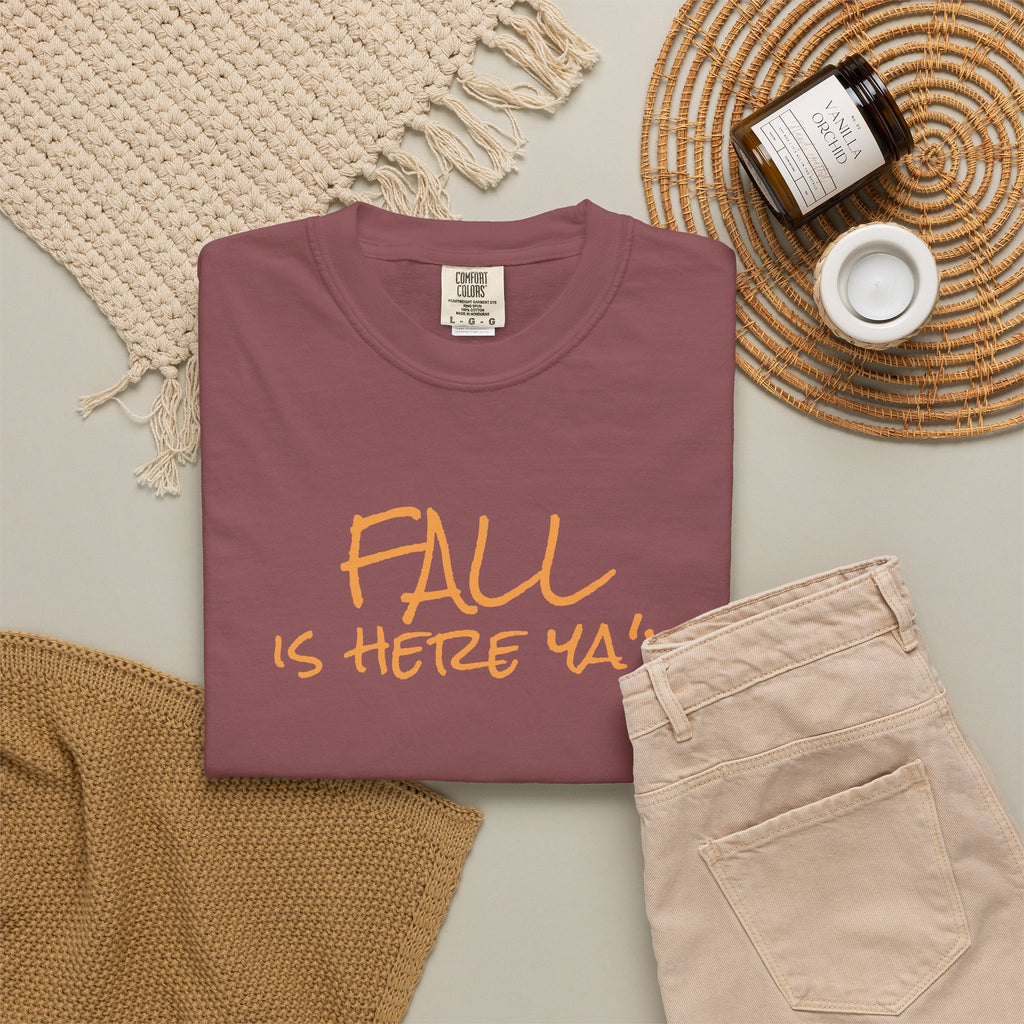 Fall Is Here Y'all Comfort Colors Unisex T-Shirt