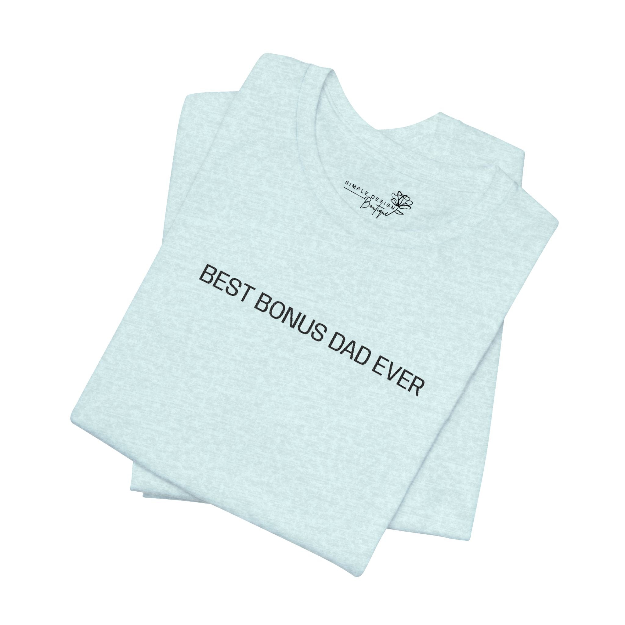 Best Bonus Dad Ever — Embroidered T-Shirt