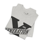 Generation X T-Shirt | Raised on Hose Water and Neglect