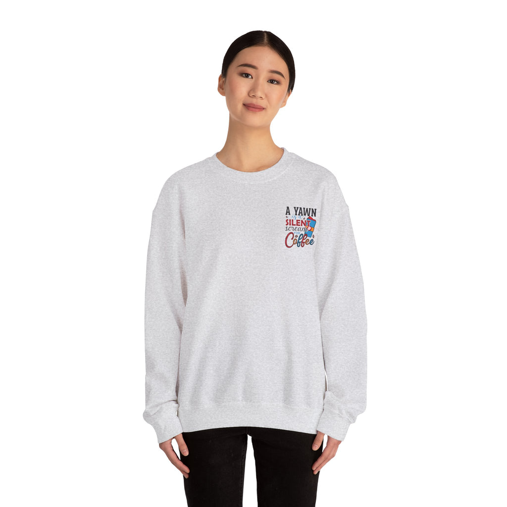 A Yawn Is a Silent Scream for Coffee Sweatshirt — Funny Gift for Coffee Lovers
