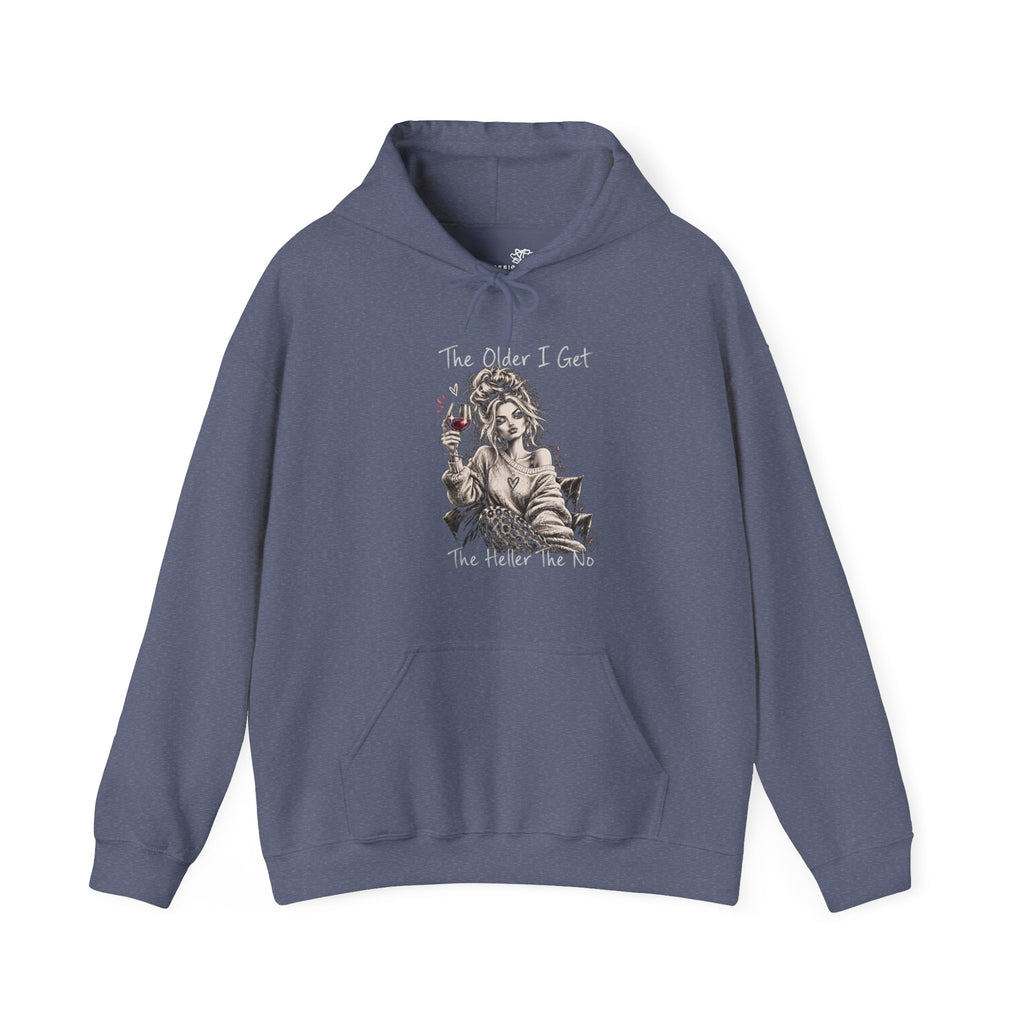 The Older I Get The Heller The No - Cozy Hoodie