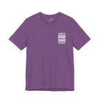I’m Not the Step Dad, I’m the Dad That Stepped Up — Father’s Day T-Shirt