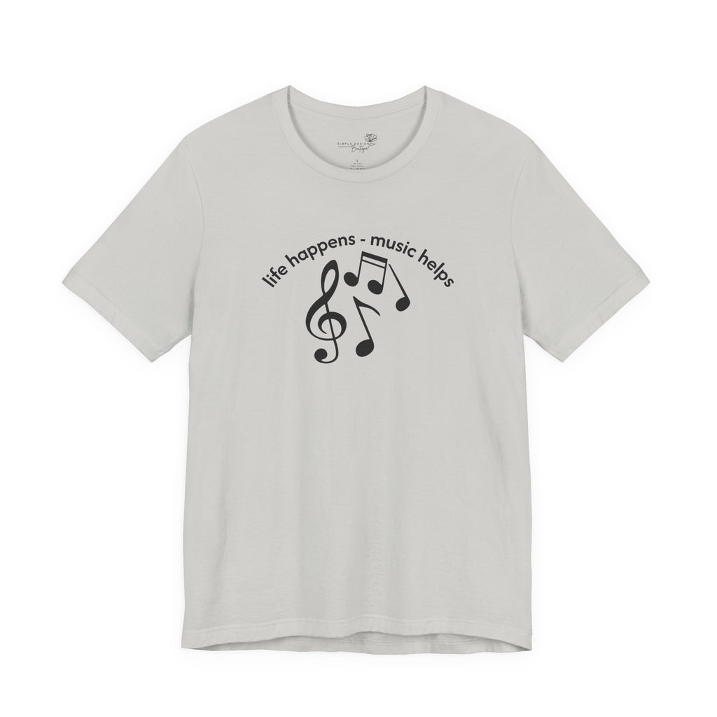 Music Therapy Tee — "life happens • music helps" Short Sleeve Shirt