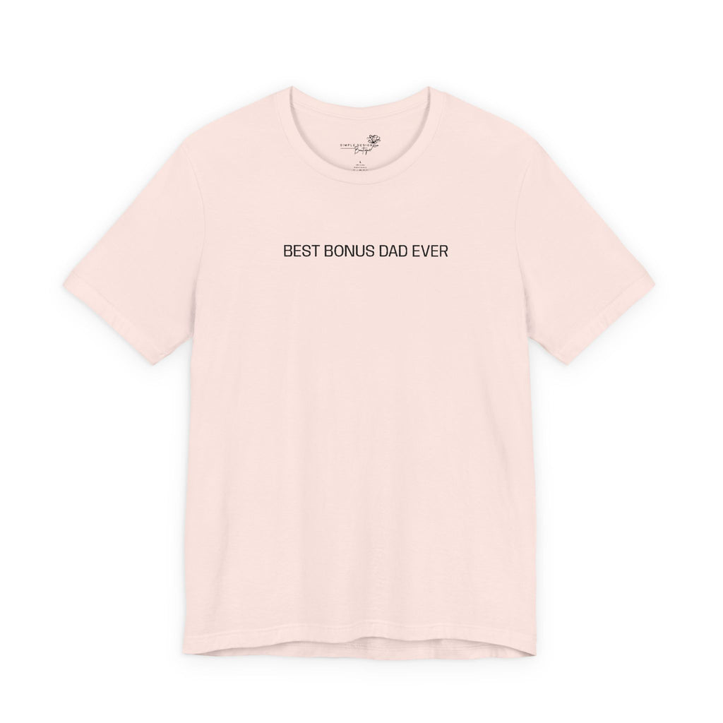 Best Bonus Dad Ever — Embroidered T-Shirt