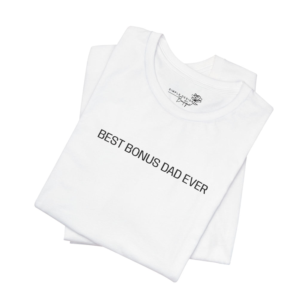 Best Bonus Dad Ever — Embroidered T-Shirt