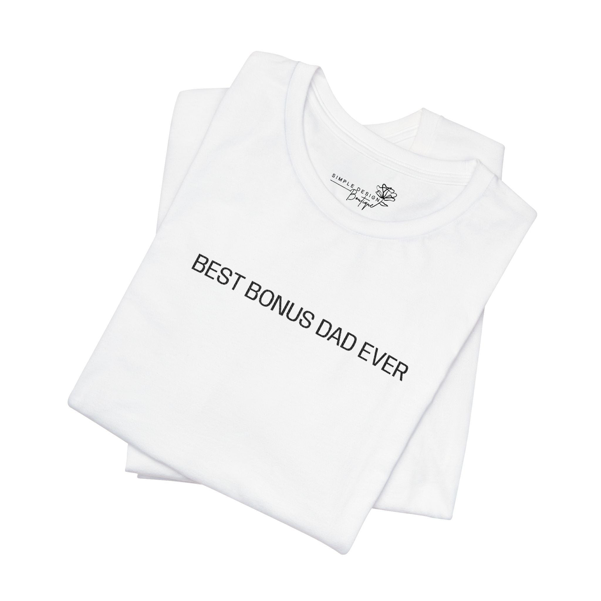 Best Bonus Dad Ever — Embroidered T-Shirt