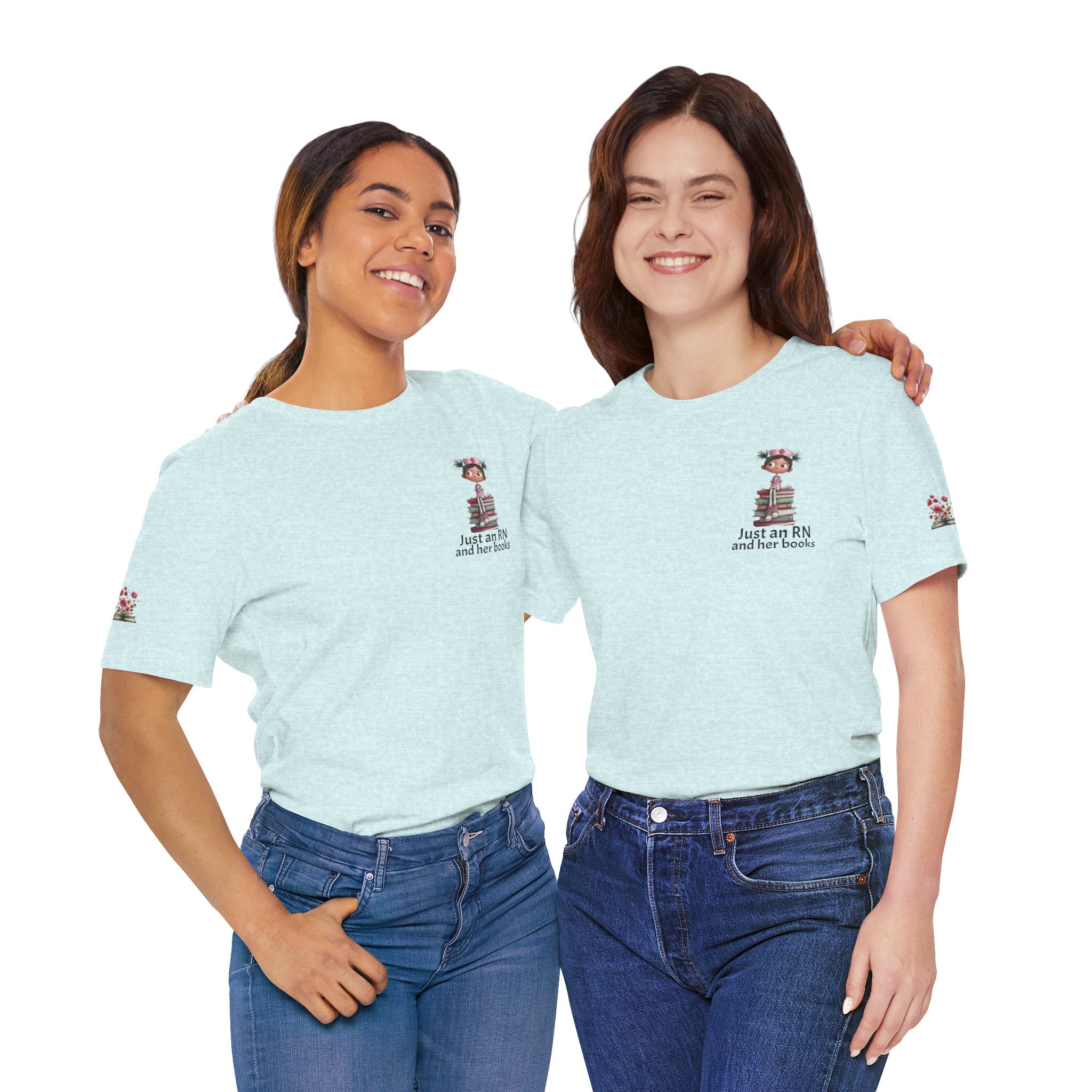 Just an RN and her books Unisex T-Shirt with imprinted sleeves - Print