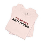 Pro America, Anti Trump — Patriotic Statement T-Shirt | 12 Colors