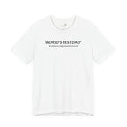 World’s Best Dad — According to a Highly Biased Local Survey | Father’s Day T-Shirt