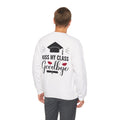 Graduation Crewneck Sweatshirt FRONT & BACK— "Kiss My Class Goodbye" Cap & Diploma Design