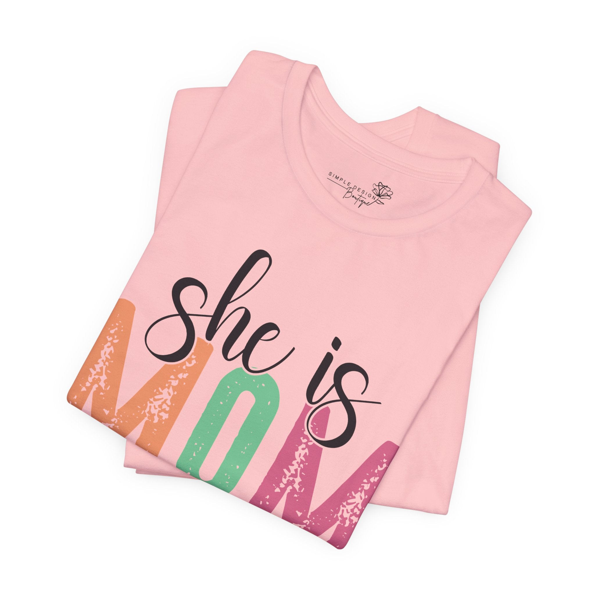 She Is Mom — Women's Mother's Day Graphic Tee