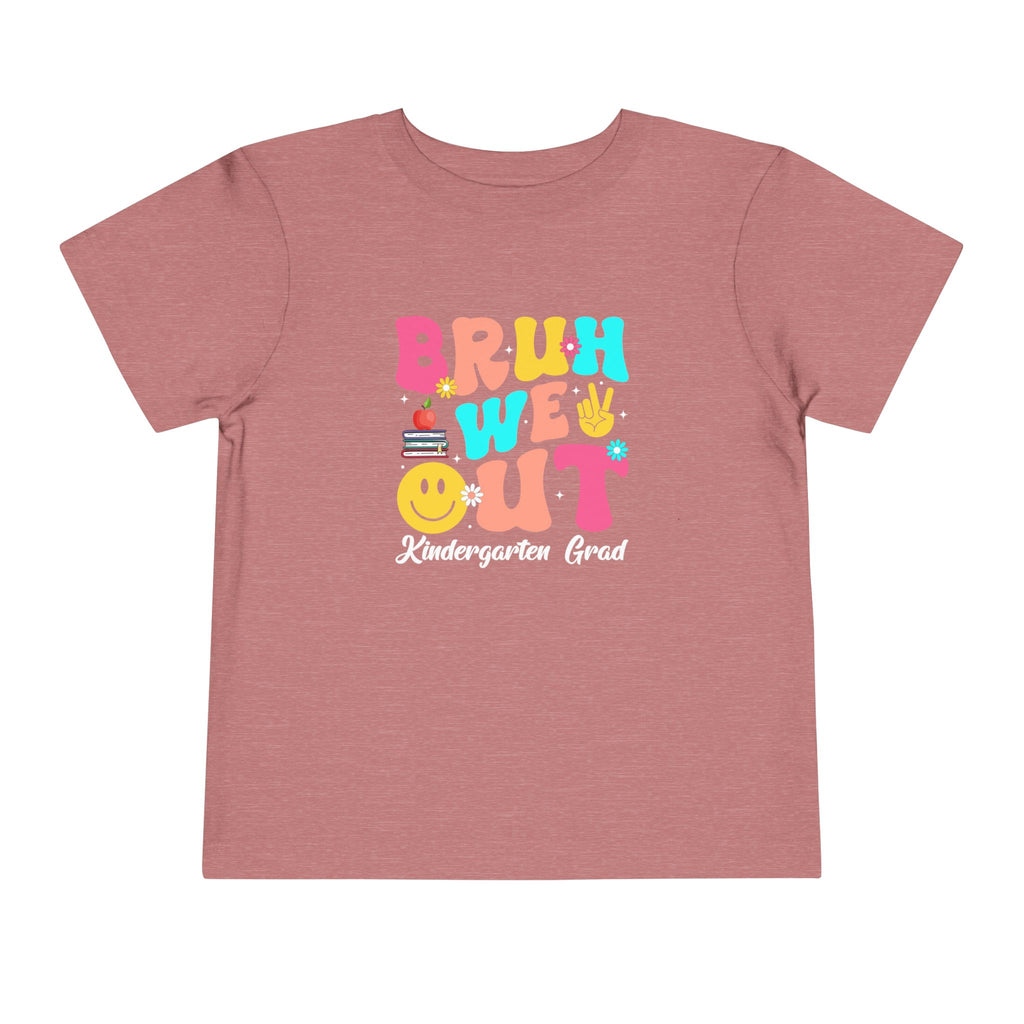 Bruh We Out — Toddler Graduation Tee