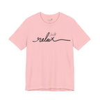 Just Relax Unisex T-Shirt - Print