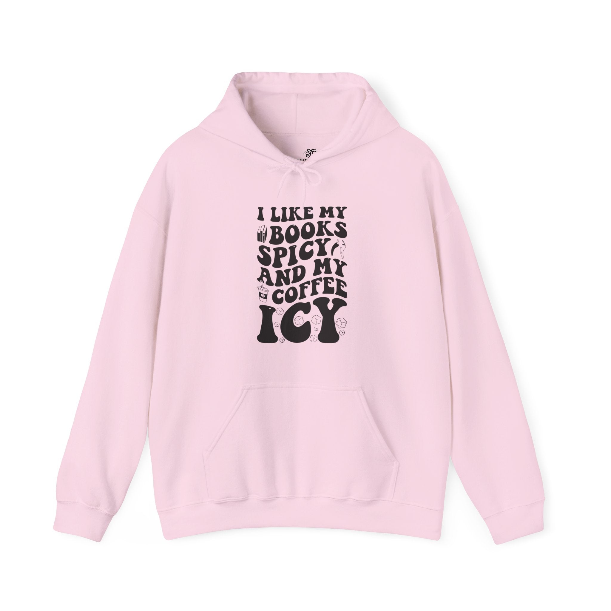 I Like My Books Spicy and My Coffee Icy — Cozy Women's Hoodie