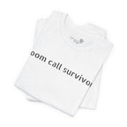 Zoom Call Survivor Funny Work From Home T-Shirt