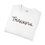 Thankful Unisex Comfort Colors T-Shirt – Gratitude Thanksgiving Tee
