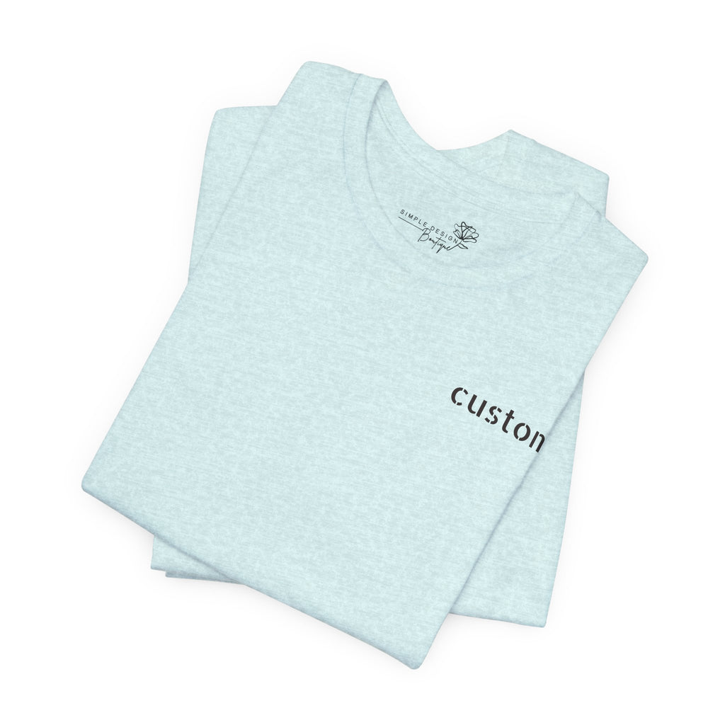 Custom Left Chest T-Shirt — Personalized Text Print