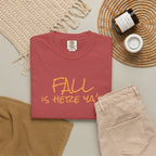 Fall Is Here Y'all Comfort Colors Unisex T-Shirt