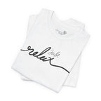 Just Relax Unisex T-Shirt - Print