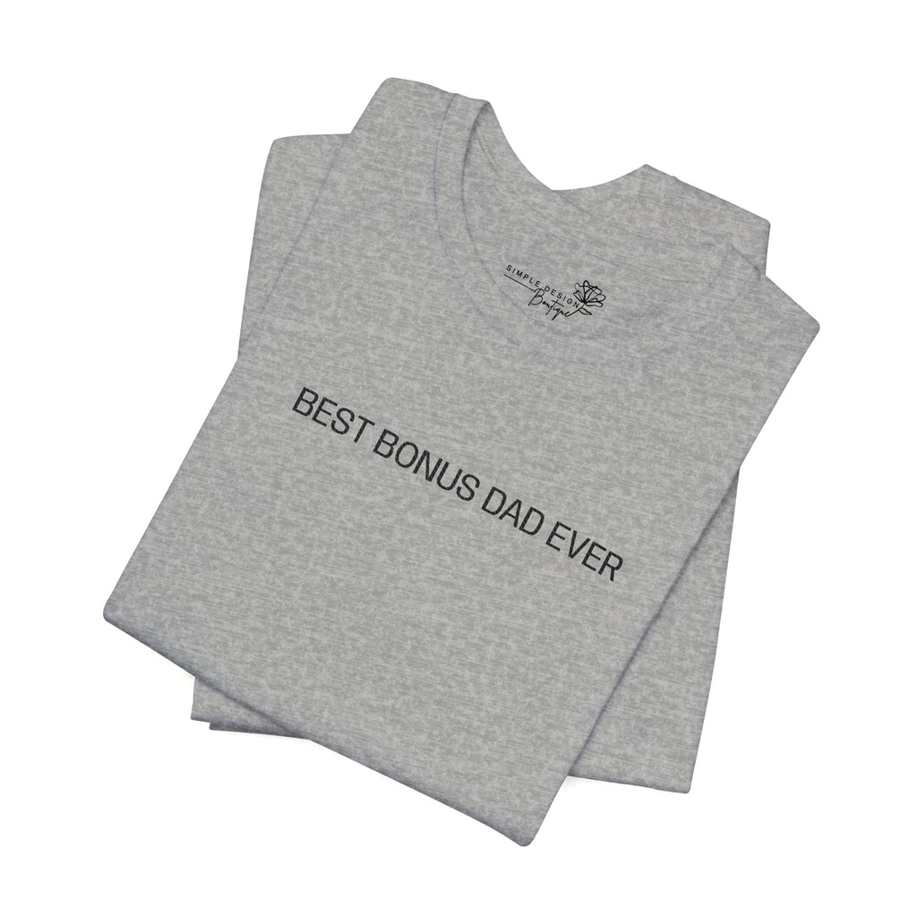 Best Bonus Dad Ever — Embroidered T-Shirt