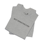 Best Bonus Dad Ever — Embroidered T-Shirt