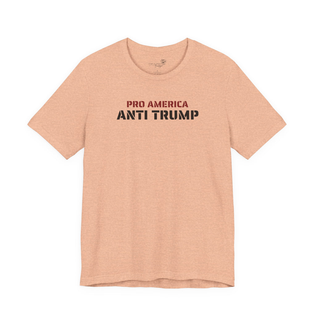 Pro America, Anti Trump — Patriotic Statement T-Shirt | 12 Colors