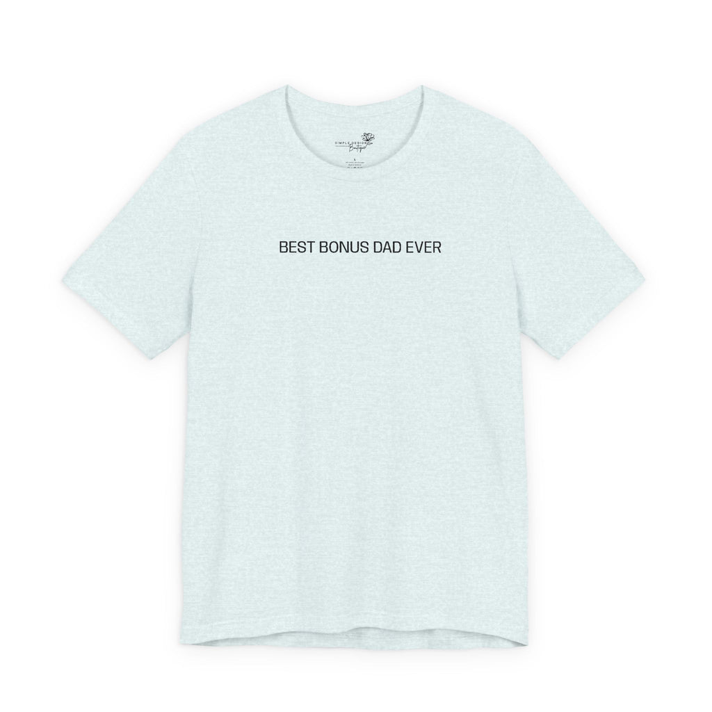 Best Bonus Dad Ever — Embroidered T-Shirt