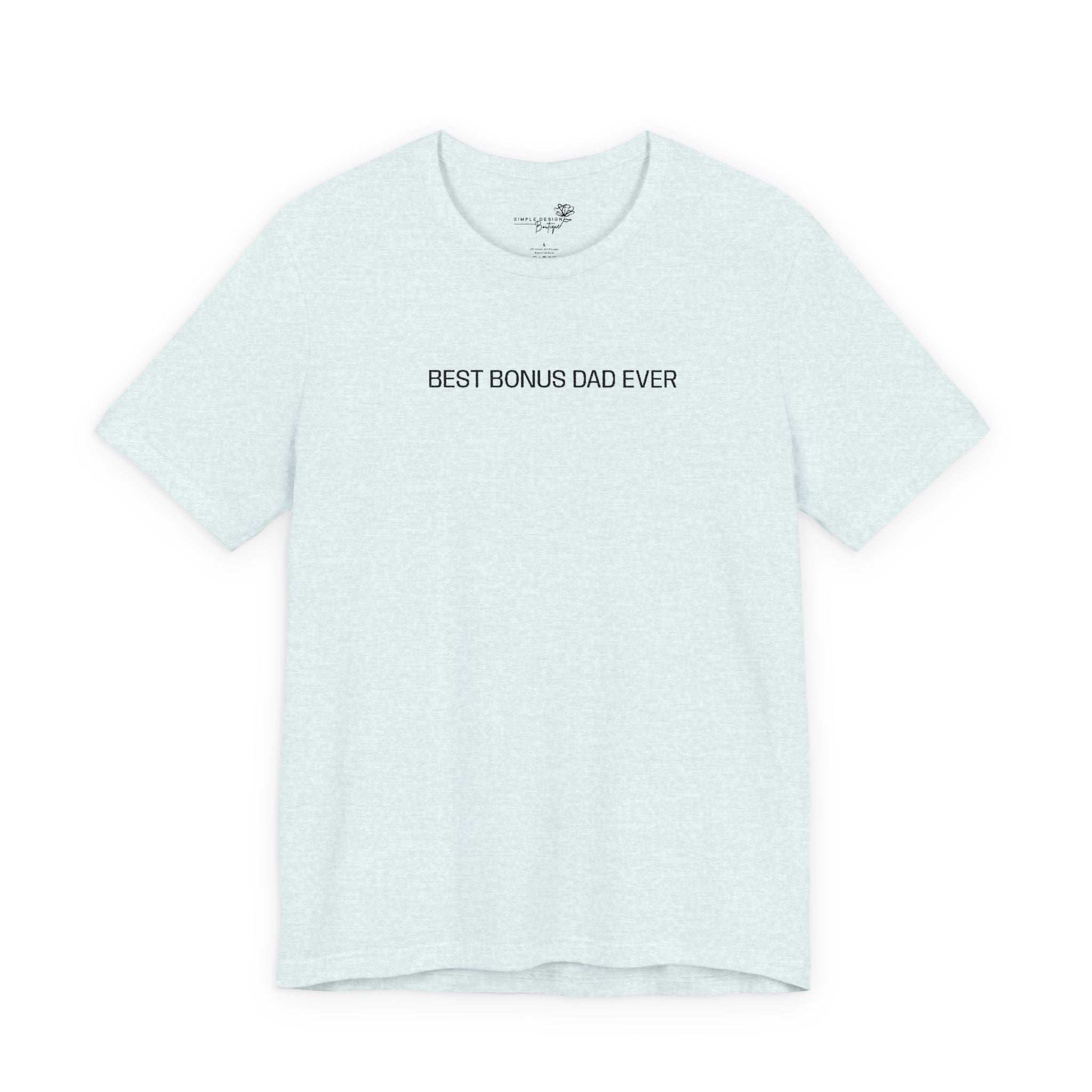 Best Bonus Dad Ever — Embroidered T-Shirt