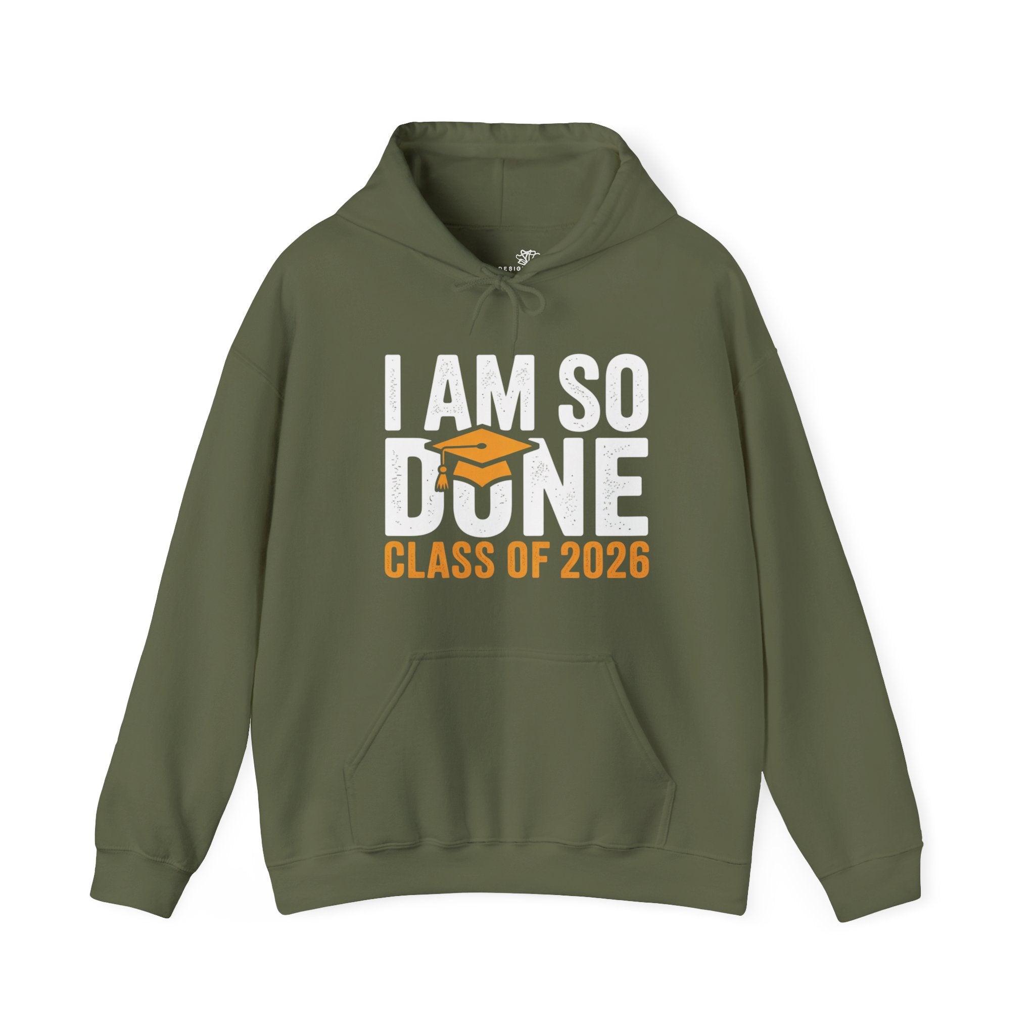 I Am So Done — Class of 2026 Graduation Hoodie