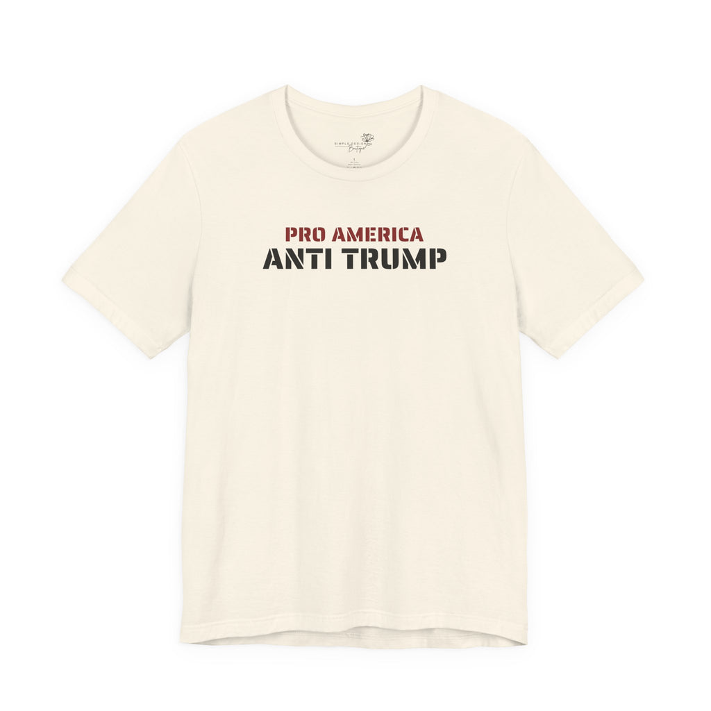 Pro America, Anti Trump — Patriotic Statement T-Shirt | 12 Colors