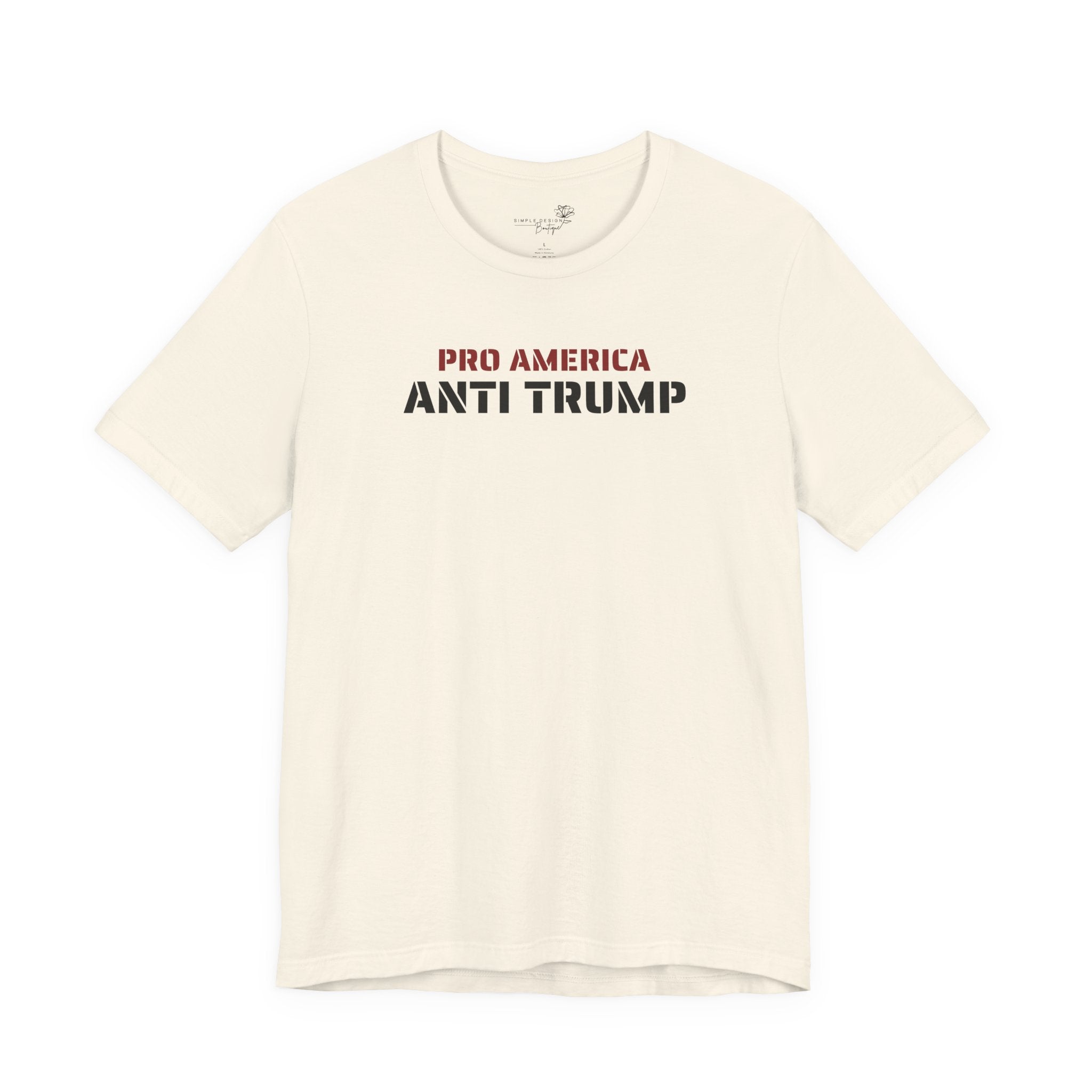 Pro America, Anti Trump — Patriotic Statement T-Shirt | 12 Colors