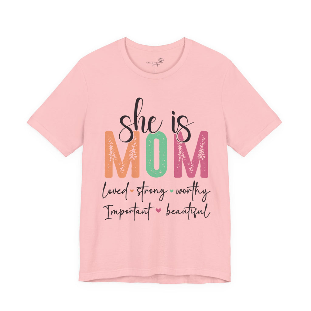 She Is Mom — Women's Mother's Day Graphic Tee